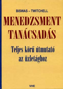 : Menedzsment tanácsadás - Teljes körű útmutató az üzletághoz
