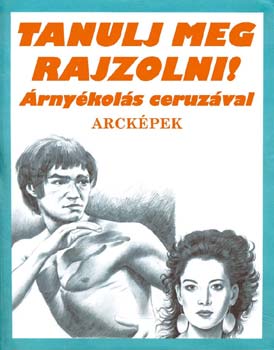 Subodh Narvekar: Tanulj meg rajzolni! - Árnyékolás ceruzával - Arcképek