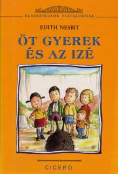 Edith Nesbit: Öt gyerek és az izé