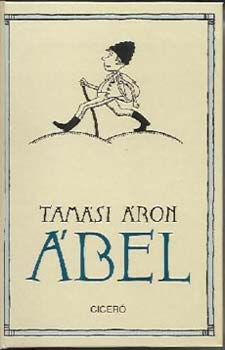 Tamási Áron: Ábel - Trilógia