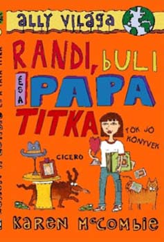 Karen McCombie: Randi, buli és a papa titkai