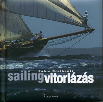 Fabio Braibanti: Vitorlázás - sailing (magyar-angol)