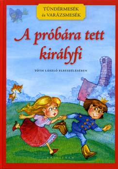 Tóth László: A próbára tett királyfi