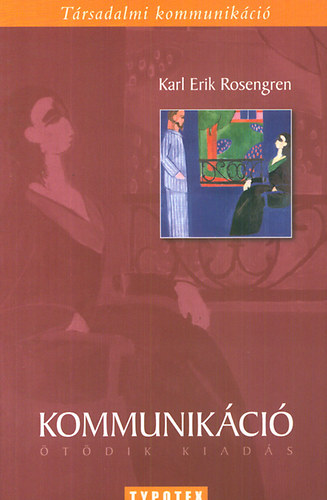 Karl Erik Rosengren: Kommunikáció