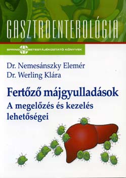 Dr. Werling Klára, Dr. Nemesánszky Elemér: Fertőző májgyulladások