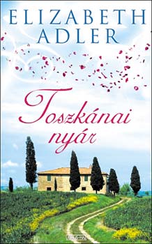 Elizabeth Adler: Toszkánai nyár