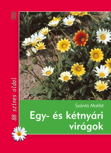 Szántó Matild: Egy- és kétnyári virágok