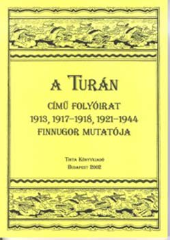 : A Turán című folyóirat 1913, 1917-1918, 1921-1944 finnugor mutatója