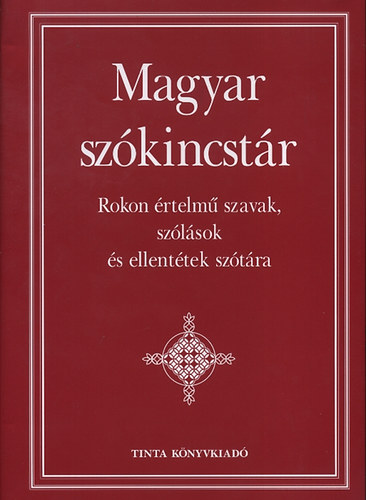 Kiss Gábor (főszerk.): Magyar szókincstár 