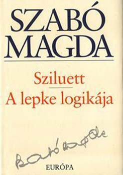 Szabó Magda: Sziluett - A lepke logikája