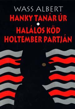 Wass Albert: Hanky tanár úr - Halálos köd holtember partján