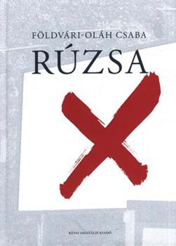 Földvári-Oláh Csaba: Rúzsa