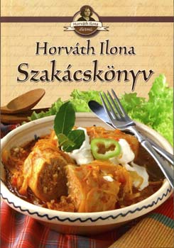 Horváth Ilona: Szakácskönyv