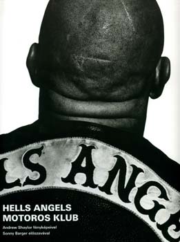Andrew Shaylor: Hells Angels Motoros Klub