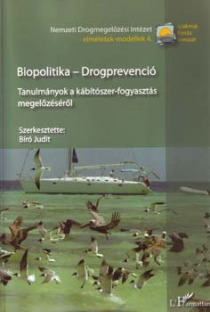 Bíró Judit: Biopolitika - Drogprevenció