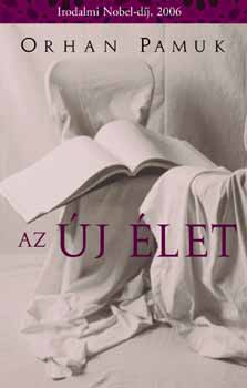 Orhan Pamuk: Az új élet
