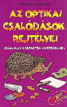 Michael A. Dispezio: Az optikai csalódások rejtélyei