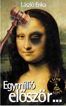 László Erika: Egymillió először... - I love lové 2.