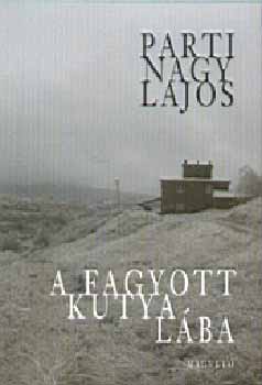 Parti Nagy Lajos: A fagyott kutya lába