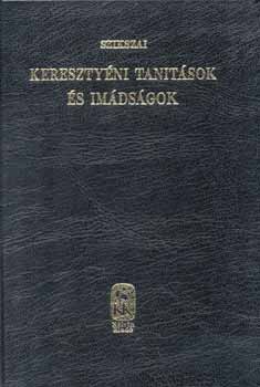 Szikszai György: Keresztyéni tanítások és imádságok