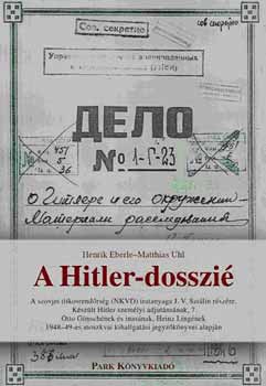 Henrik Eberle; Matthias Uhl: A Hitler-dosszié
