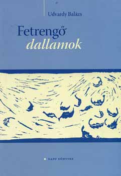 Udvardy Balázs: Fetrengő dallamok