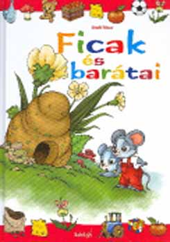 Ondi Tibor: Ficak és barátai