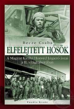 Becze Csaba: Elfelejtett hősök