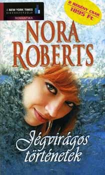 Nora Roberts: Jégvirágos történetek