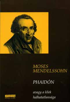 Moses Mendelssohn: Phaidón - avagy a lélek hallhatatlansága