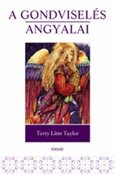 Terry Lynn Taylor: A gondviselés angyalai