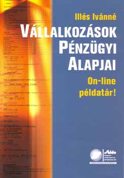 Dr. Illés Ivánné: Vállalkozások pénzügyi alapjai - Online segédlettel 2006.
