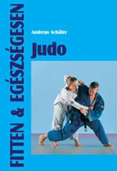 Andreas Schafer: Judo - Fitten & egészségesen