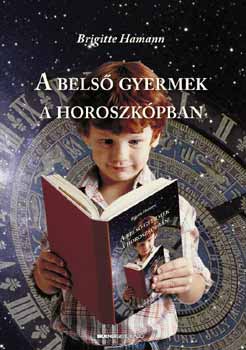 Brigitte Hamann: A belső gyermek a horoszkópban
