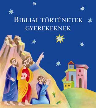 : Bibliai történetek gyerekeknek