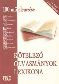 Oroszlán Éva: Kötelező olvasmányok lexikona - 100 mű elemzése