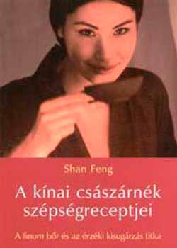 Shang Feng: A kínai császárnék szépségreceptjei