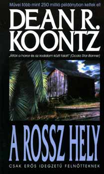 Dean R. Koontz: A rossz hely