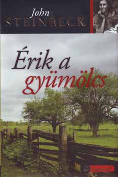 John Steinbeck: Érik a gyümölcs