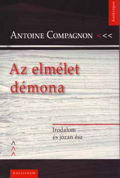 Antoine Compagnon: Az elmélet démona