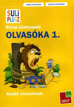 Bozsik Rozália: Rövid állatmesék - Olvasóka 1. Kezdő olvasóknak