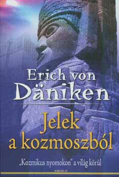 Erich von Däniken: Jelek a kozmoszból