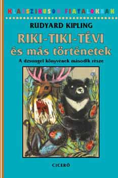 Rudyard Kipling: Riki-Tiki-Tévi  és más történetek