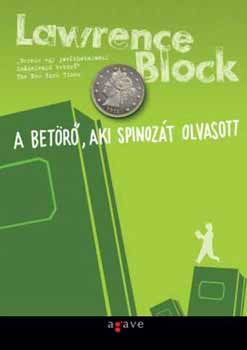 Lawrence Block: A betörő, aki Spinozát olvasott
