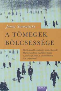 James Surowiecki: A tömegek bölcsessége