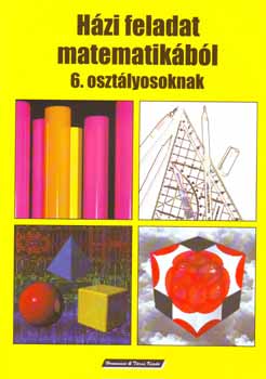 Bodnár Géza: Házi feladat matematikából 6. osztályosoknak