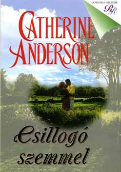 Catherine Anderson: Csillogó szemmel