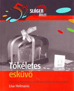 Helmanis, Lisa: Tökéletes esküvő