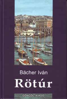 Bächer Iván: Rötúr