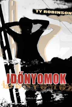 Ty Robinson: Időnyomok